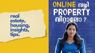 വീടും പറമ്പും ഓൺലൈനിലായി! | Property Sales through Online Platforms!