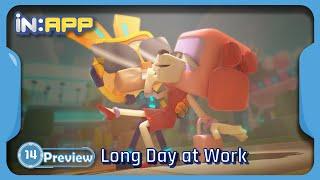 iN:APP Ep. 14 Introduce  'Long Day at Work'