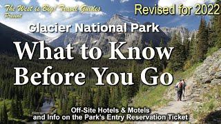 Glacier National Park- What to Know Before You GO!  In 2021 you also need a “reservation ticket”