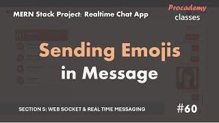 #60 Sending Emojis in Message | Real Time Chat App  | MERN Stack Project