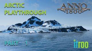 Anno 1800 Arctic Lets Play Part 1