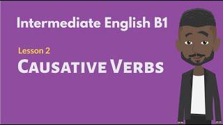 Intermediate English Conversation #2 Causative Verbs