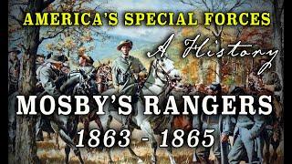 Colonel John S. Mosby's Confederate Cavalry Rangers - A Civil War History