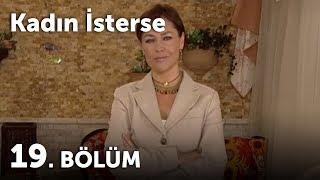 Kadın İsterse 19.Bölüm