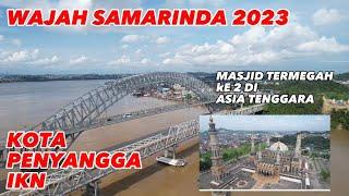 Wajah kota Samarinda 2023, sebagai kota penyangga Utama IKN,