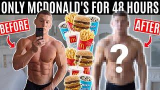 I ate nothing but MCDONALD'S for 48 HOURS!  *10,000 CALORIE CHALLENGE*