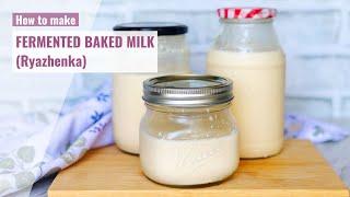 FERMENTED BAKED MILK (Ryazhenka)