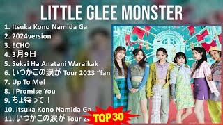 Little Glee Monster 2024 MIX Greatest Hits - Itsuka Kono Namida Ga, 2024version, ECHO, 3月9日