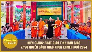 KIÊN GIANG: PHẬT GIÁO TỈNH BÀN GIAO 2.190 QUYỂN SÁCH GIÁO KHOA KHMER NGỮ 2024