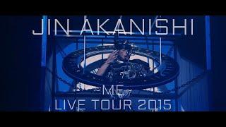 JIN AKANISHI 赤西仁 - LIVE TOUR 2015 ～Me～