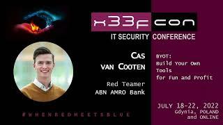 16. BYOT: Build Your Own Tools for Fun and Profit by Cas van Cooten