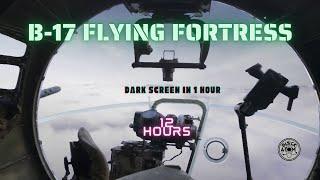 Sounds for Sleeping ⨀ B-17 Flying Fortress ⨀ 12 Hours ⨀ Dark Screen in 1 Hour ⨀ ASMR