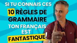 Si tu connais ces 10 Règles de Grammaire, ton Français est FANTASTIQUE ! 