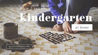 How I Teach Kindergarten At Home (without a curriculum!)