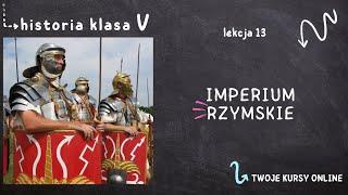 Historia klasa 5 [Lekcja 13 - Imperium  Rzymskie]