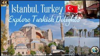 Istanbul,Turkey | Explore Turkish Delights | 4K Ultra HD |