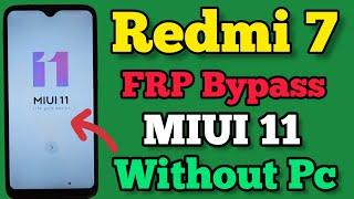 Xiaomi Redmi 7 || FRP Bypass || MIUI 11 || Google Account Unlock || Without Pc || 2023 #Frp #account