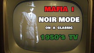 Playing Mafia Definitive Edition in Noir Mode on a 1950's TV