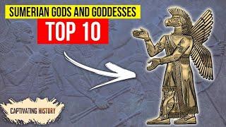 Top 10 Sumerian Gods and Goddesses