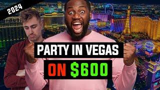 How to Party In Vegas with only $600