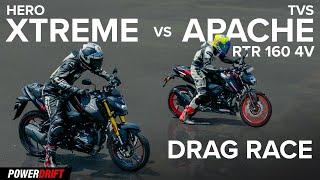 Hero Xtreme 160R 4V vs TVS Apache RTR 160 4V | Drag Race | PowerDrift