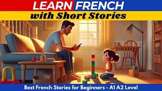 French Stories for Beginners | French Listening Practice A1-A2