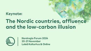 The Nordic countries, affluence and the low-carbon illusion. Dr Jukka Heinonen University of Iceland