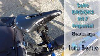 Ma selle Brooks B 17 imperial . Graissage et 1ere sortie.