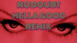 No Doubt - Hella Good (RUDEHUMOR Remix)