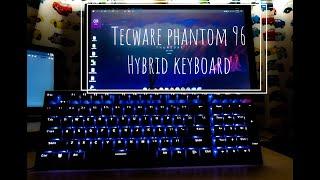 The perfect keyboard hybrid layout! - Tecware Phantom 96 Mechanical Keyboard Unboxing