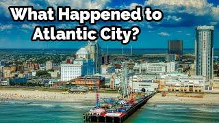 What Happened to Atlantic City?