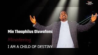 Child Of Destiny - Afeogba Theophilus Oluwafemi Faith, Revival, and Divine Encounter