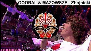 GOORAL & MAZOWSZE - Zbójnicki [DVD PROMO]