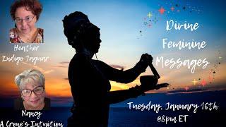 Divine Feminine Messages With Nancy ~ A Crone’s Intuition!