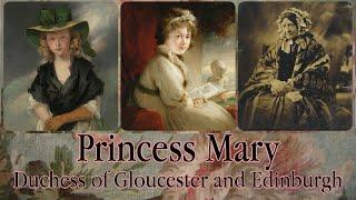 Princess Mary, Duchess of Gloucester and Edinburgh Narrated