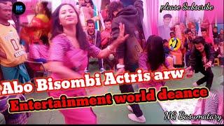 Entertainment world आरो Bisombi Actris मोसानाय//NG Basumatary