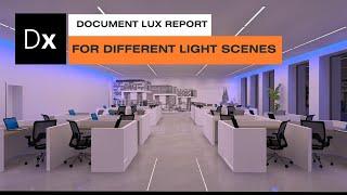 Document Lux Report for Different Light scenes !