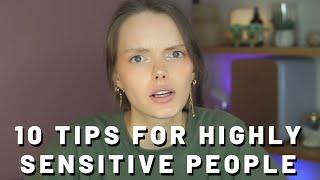 Top 10 Tips for highly sensitive people