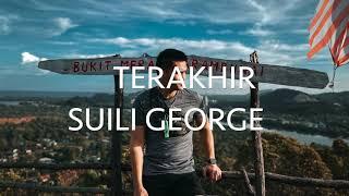 TERAKHIR - SUILI GEORGE COVER