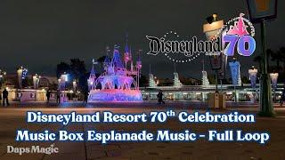 FULL Disneyland Resort 70th Celebration Music Box Esplanade Music Loop   4K