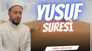 Yusuf Suresi Mealli - Abdullah ALTUN (Surah Yusuf / سورة يوسف)