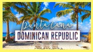 PUNTA CANA  | 10 Amazing things to do