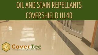 CoverTec Products Oil and Stain Repellants - CoverShield U140