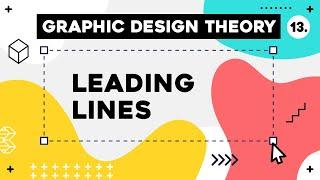 Graphic Design Theory #13 - Leading Lines