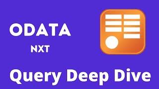 OData NxT 002: OData Queries Deep Dive