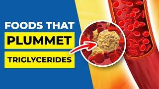 7 BEST Foods that Plummet Triglycerides