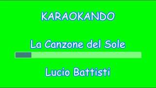 Karaoke Italiano - La Canzone del Sole - Lucio Battisti ( Testo ) Nuova Versione