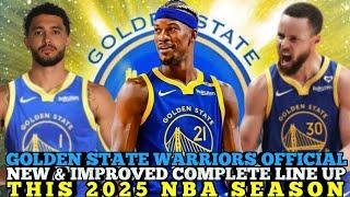 GOLDEN STATE WARRIORS OFFICIAL NEW & IMPROVED COMPLETE LINE UP THIS 2025 NBA SEASON | GSW UPDATES