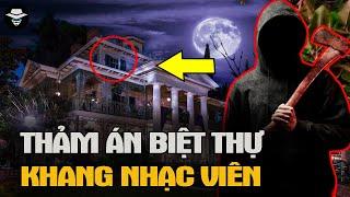 Biệt Thự Khang Nhạc Viên - Thảm Án TÀN BẠO NHẤT Hồng Kong | Vụ Án Bí Ẩn