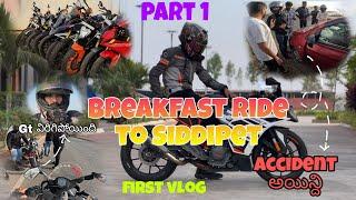 Hyderabad to siddipet Breakfast ride  ||  first vlog  ||  (accident ayndi)  ||telugu motovlog.